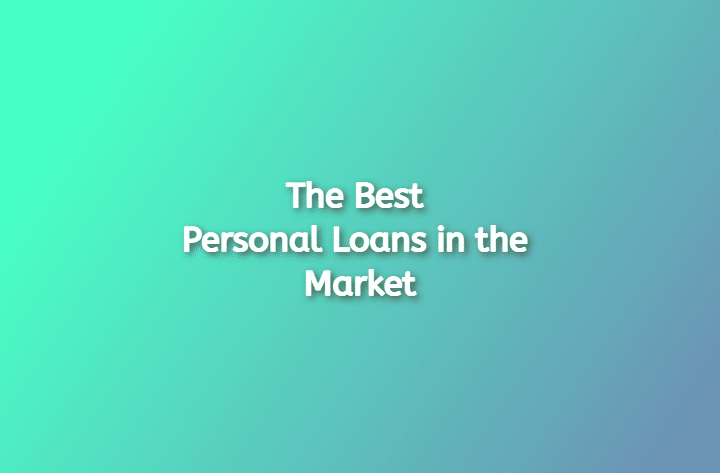 The Best Personal Loans in the Market