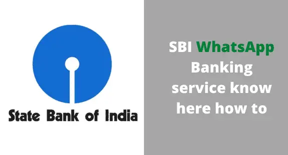 SBI WhatsApp Banking service know here how to use these whatsapp-service 1 SBI WhatsApp Banking service know here how to use these whatsapp-service